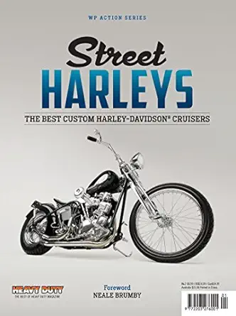 street harleys a best harley davidson cruisers 1st edition neale brumby ,heavy duty magazine 1922178454,