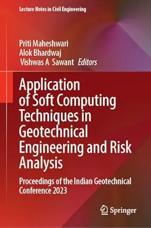 application of soft computing techniques in geotechnical engineering and risk analysis proceedings of the