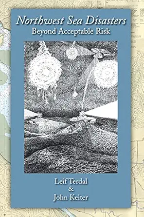 northwest sea disasters beyond acceptable risk 1st edition leif terdal ,john keiter 1412042003, 978-1412042000