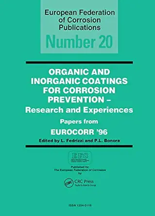 organic and inorganic coatings for corrosion prevention research and experience papers from eurocorr 96 1st