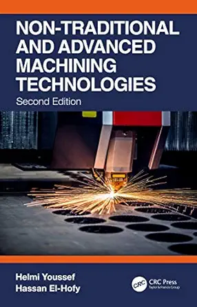 non traditional and advanced machining technologies machine tools and operations 1st edition helmi youssef