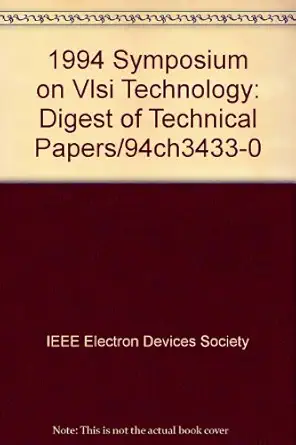 1994 symposium on vlsi technology digest of technical papers/94ch3433 0 1st edition institute of electrical