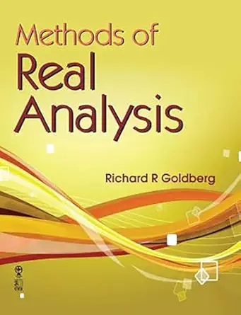 methods of real analysis paperback jan 01 2017 goldberg r r 1st edition richard r goldberg 8120417577,