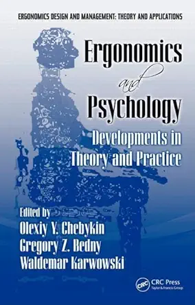 ergonomics and psychology developments in theory and practice 1st edition olexiy ya chebykin ,gregory bedny