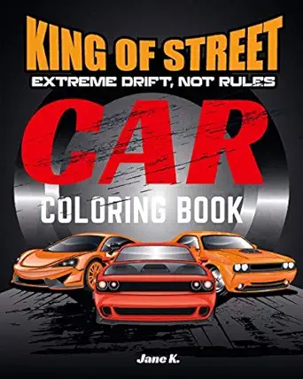 king of street car coloring book 1st edition jane k 1093812818, 978-1093812817