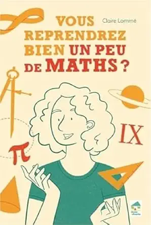 vous reprendrez bien un peu de maths 1st edition claire lomma c 2366381107, 978-2366381108
