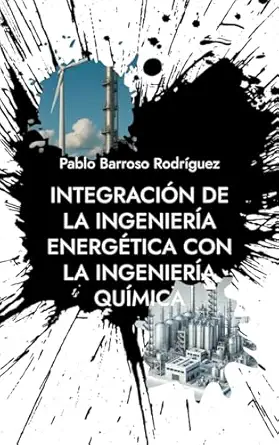 integracia n de la ingeniera a energatica con la ingeniera a qua mica matlab 1st edition pablo barroso rodra