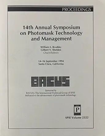 14th annual bacus symposium on photomask technology management 1st edition spie 0819416533, 978-0819416537