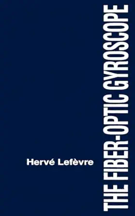 the fiber optic gyroscope 1st edition herve c lefevre ,brian culshaw 0890065373, 978-0890065372