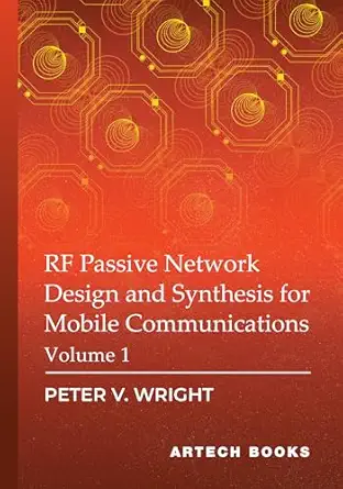 rf passive network design and synthesis for mobile communications volume 1 1st edition peter v wright