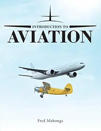 introduction to aviation 1st edition fred mabonga 1496969952, 978-1496969958
