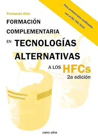 formacia n complementaria en tecnologa as alternativas a los hfcs 1st edition fernando illa n ga mez