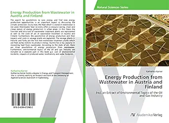 energy production from wastewater in austria and finland incl an extract of environmental topics of the oil