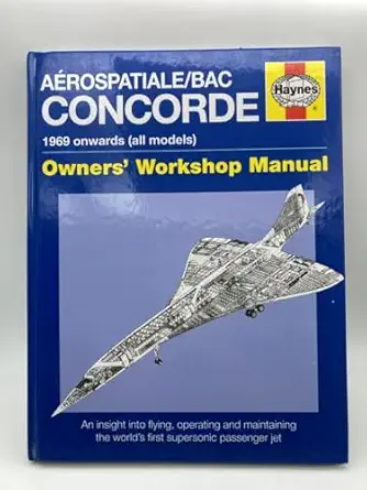 aerospatiale bac concorde 1969 to 2003 1st edition david macdonald ,david leney 1844258181, 978-1844258185