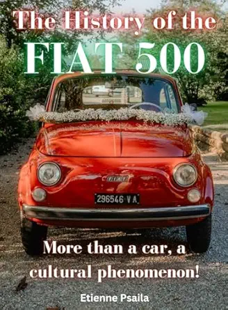 the history of the fiat 500 1st edition etienne psaila 991862504x, 978-9918625048