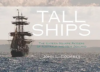 tall ships the sixteen square riggers of australia and new zealand 1st edition john l coombes 0908988842,
