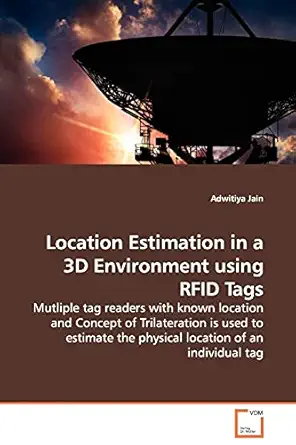 location estimation in a 3d environment using rfid tags mutliple tag readers with known location and concept