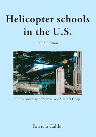 helicopter schools in the u s 1st edition patricia calder 3833000627, 978-3833000621