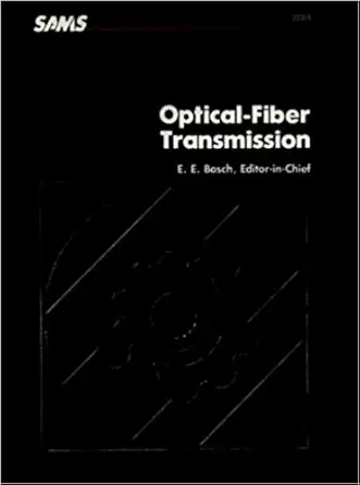 optical fiber transmission 1st edition e e bert basch 0672223015, 978-0672223013