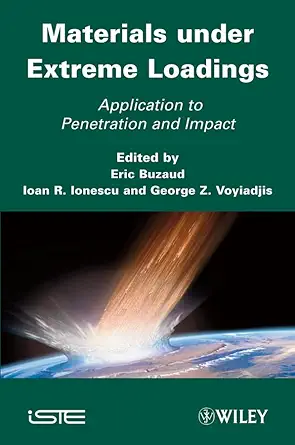 materials under extreme loadings application to penetration and impact 1st edition eric buzaud ,ioan r