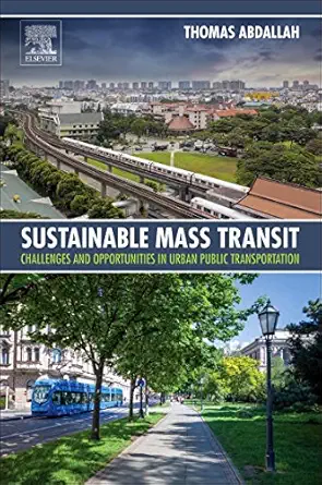 sustainable mass transit challenges and opportunities in urban public transportation 1st edition thomas