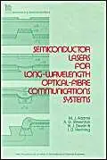 semiconductor lasers for long wavelength optical fiber communications systems 1st edition m j adams ,a g