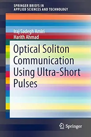 optical soliton communication using ultra short pulses 1st edition iraj sadegh amiri ,harith ahmad