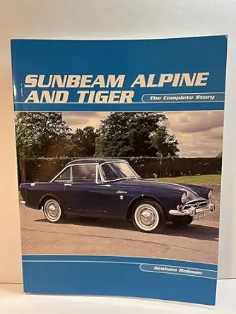 sunbeam alpine and tiger 1st edition graham robson 1861266367, 978-1861266361