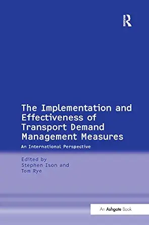 the implementation and effectiveness of transport demand management measures an international perspective 1st