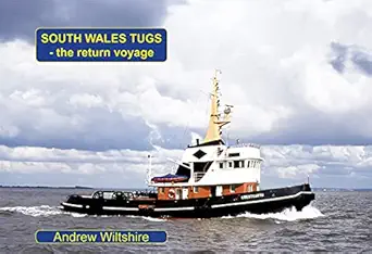 south wales tugs the return voyage 1st edition andrew wiltshire 1902953967, 978-1902953960