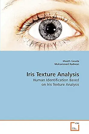 iris texture analysis human identification based on iris texture analysis 1st edition muath gouda 3639199103,