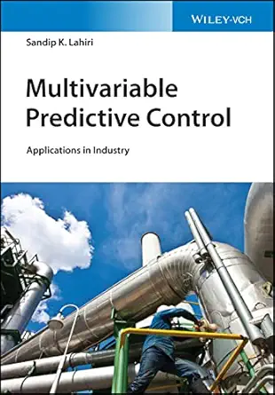 multivariable predictive control applications in industry 1st edition sandip k lahiri 1119243602,