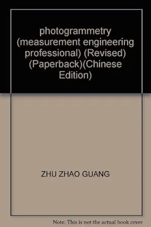 photogrammetry 2nd edition zhu zhao guang 7503008075, 978-7503008078