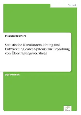 statistische kanaluntersuchung und entwicklung eines systems zur erprobung von a bertragungsverfahren 1st