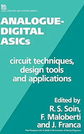 analogue digital asics circuit techniques design tools and applications 1st edition r s soin ,f maloberti ,j