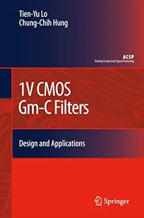 1v cmos gm c filters design and applications 1st edition tien yu lo ,chung chih hung 9048124093,