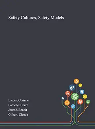 safety cultures safety models 1st edition corinne bieder ,herva c laroche ,benoa r t journa c 101327301x,