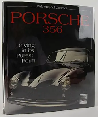 porsche 356 driving in its purest form 1st edition dirk michael conradt 0929758099, 978-0929758091