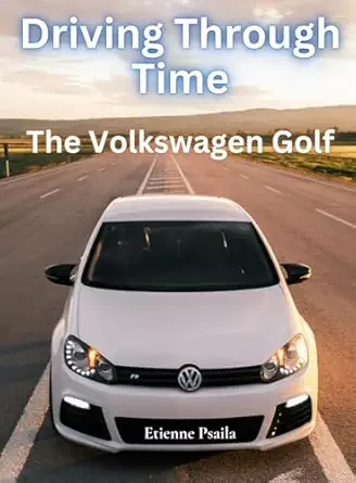 driving through time the volkswagen golf 1st edition etienne psaila 9918625031, 978-9918625031
