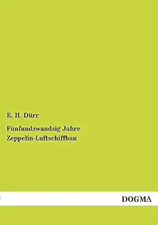 zeppelin luftschiffbau 1st edition e h duerr 3954541238, 978-3954541232