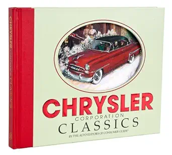 chrysler classic cars 1st edition auto editors of consumer guide 1412715237, 978-1412715232