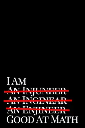 im an injuneer inginear enjineer good at math 6x9 blank lined journal funny engineer gag gift idea 1st