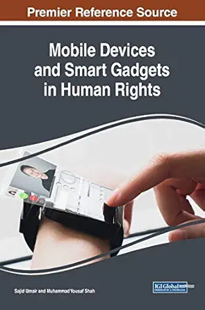mobile devices and smart gadgets in human rights 1st edition sajid umair ,muhammad yousaf shah 1522569391,