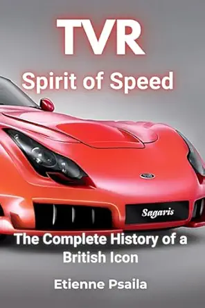 tvr spirit of speed the complete history of a british icon 1st edition etienne psaila 192348432x,