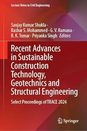 recent advances in sustainable construction technology geotechnics and structural engineering select