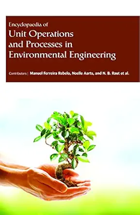 encyclopaedia of unit operations and processes in environmental engineering 1st edition noelle aarts n b raut