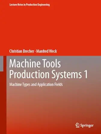 machine tools production systems 1 machine types and application fields 1st edition christian brecher