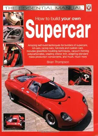 how to build your own supercar 1st edition brian thompson 1845841662, 978-1845841669