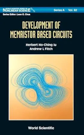 development of memristor based circuits 1st edition herbert ho ching iu ,andrew l fitch 9814383384,