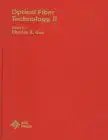 optical fiber technology ii 1st edition c k kao 0879421436, 978-0879421434